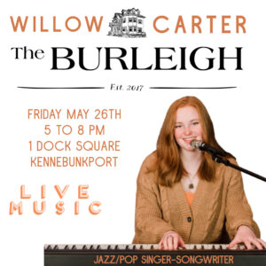 Willow Carter at The Burleigh in Kennebunkport, Maine